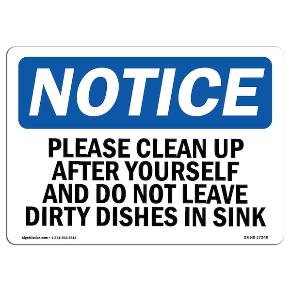 Safety Sign, OSHA Notice, 12" Height, Please Clean Up After Yourself And Do Not Sign, Landscape